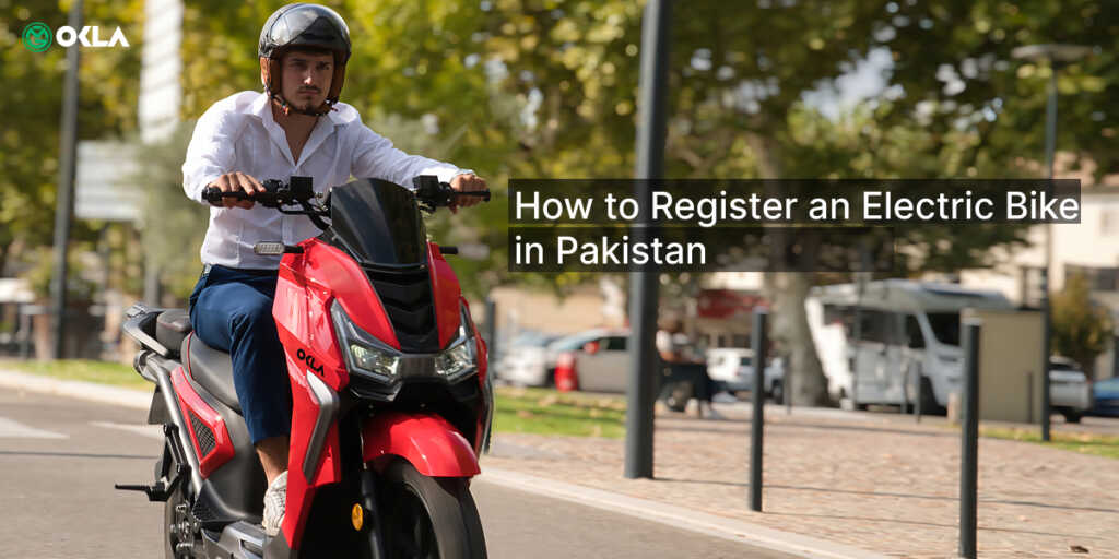 How to Register Your Electric Bike in Pakistan