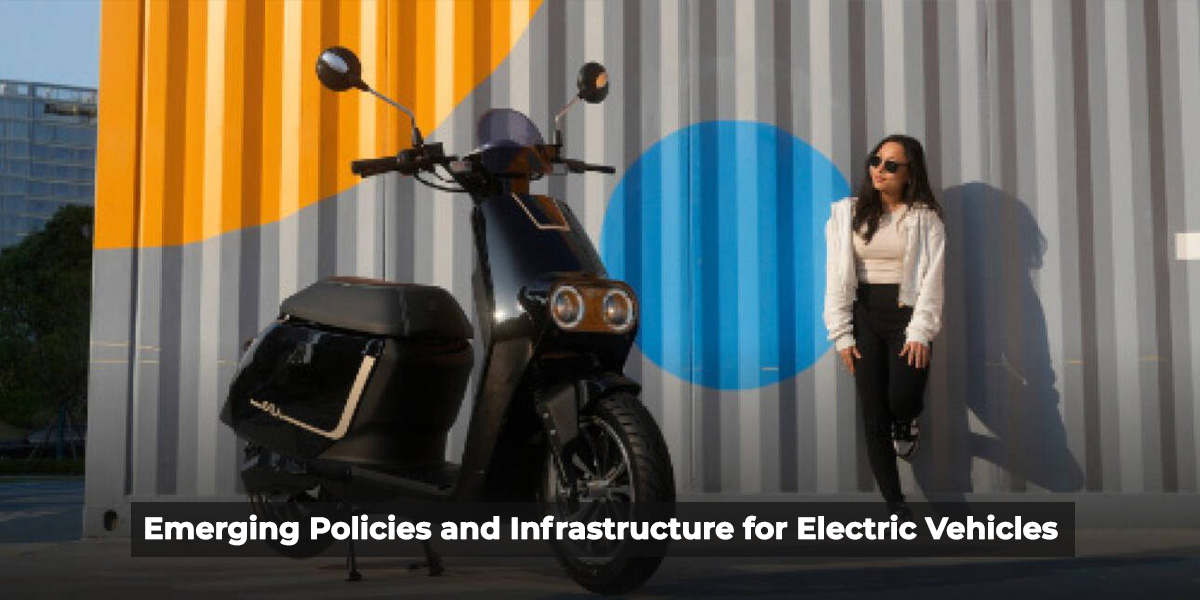 Emerging Policies and Infrastructure for Electric Vehicles
