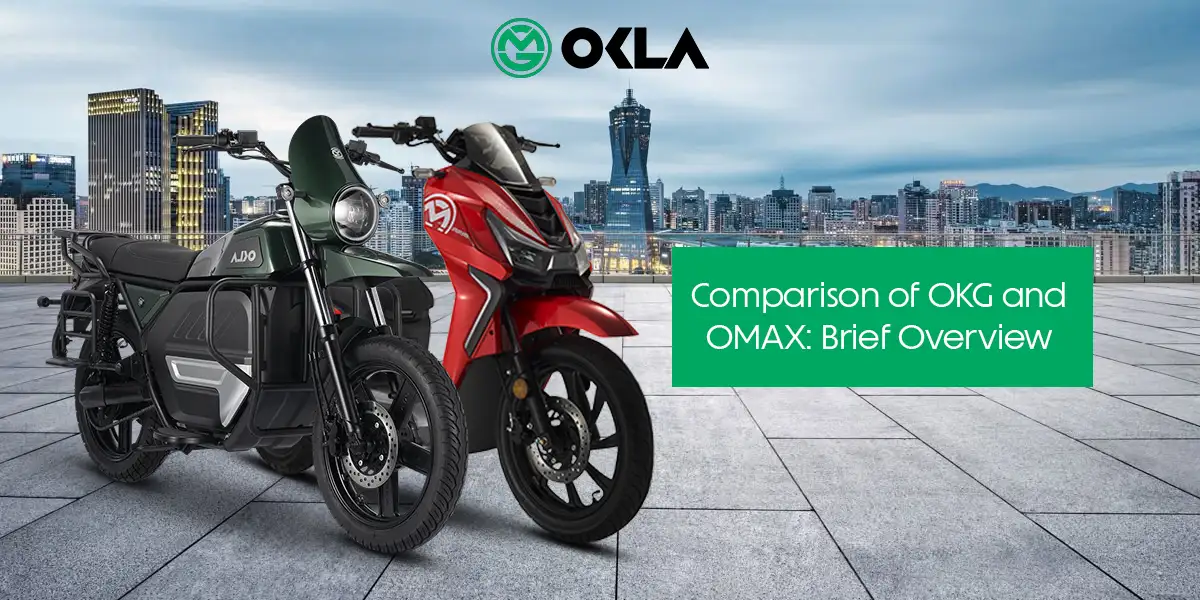 OKG or OMAX? Inside OKLA’s Most Powerful Premium Electric Bikes 1 Comparison of OKG and OMAX Brief Overview